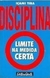 Disciplina - Limite na Medida Certa - Autor: Tiba, Içami (1996) [usado]