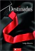 Destinados - Autor: Indigo Bloome (2013) [usado]