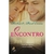 O Encontro - Autor: Richard Paul Evans (2012) [usado]