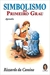Simbolismo do Primeiro Grau - Aprendiz - Autor: Rizzardo da Camino (2011) [novo]