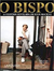 O Bispo - a História Revelada de Edir Macedo - Autor: Douglas Tavolaro (2007) [novo]