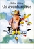 Os Aventureiros - Autor: Helme Heine (2004) [usado]