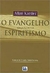 O Evangelho Segundo o Espiritismo - Autor: Allan Kardec (2011) [usado]