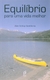 Equilibrio para Uma Vida Melhor - Autor: Alan Schlup Santana (2011) [usado]
