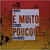 É Muito Pouco! - Autor: Márcia Leite (2008) [usado]