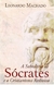 A Sabedoria de Sócrates e o Cristianismo Redivivo - Autor: Machado, Leonardo (2008) [usado]
