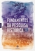 Fundamentos da Pesquisa Histórica - Autor: Rodrigo Otávio dos Santos (2016) [usado]