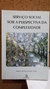 Serviço Social sob a Perspectiva da Complexidade - Autor: Jussara de Paula Xavier Bonin (2005) [usado]