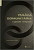 Polícia Comunitária e Gestão Integrada - Autor: César Alberto Souza (2017) [usado]