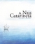 A Nau Catarineta - Autor: Ana Maria Machado (2011) [usado]