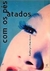 Com os Pes Atados - Autor: Kathryn Harrison (2001) [usado]