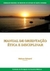 Manual de Orientação Ética e Disciplinar - Volume 1 - Autor: Nelson Grisard (coordenador) (2006) [usado]