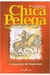 Chica Pelega - a Guerreira do Taquaruçu - Autor: A. Sanford de Vasconcellos (2001) [usado]