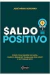 Saldo Positivo - Autor: Jose Mario Severino (2017) [usado]