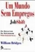 Um Mundo sem Empregados - Jobshift - Autor: William Bridges (1995) [usado]