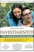 Investimentos - Como Administrar Melhor seu Dinheiro 2 Edição - Autor: Mauro Halfeld (2005) [usado]