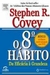 O 8º Hábito: da Eficácia À Grandeza - Autor: Stephen R. Covey (2005) [usado]