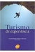 Turismo de Experiência - Autor: Alexandre Panosso Netto e Cecília Gaeta (org.) (2010) [usado]