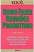 Como Fazer Reuniões Produtivas - Autor: Patrick Forsyth (2001) [usado]
