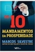Os 10 Mandamentos da Prosperidade - Autor: Marcos Silvestre (2015) [usado]