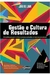 Gestão e Cultura de Resultados - Autor: João de Lima (2015) [usado]
