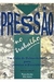 Pressão no Trabalho - Autor: Tanya Arroba e Kim James (1994) [usado]