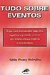 Tudo sobre Eventos - Autor: Gilda Fleury Meirelles (1999) [usado]