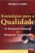 Estratégias para a Qualidade - Autor: Humberto Stadler (2004) [usado]