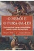 O Herói e o Fora-da-lei - Autor: Margaret Mark; Carol S. Pearson (2012) [usado]