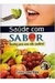 Saude com Sabor(capa Dura) - Autor: Eunice Leme Vidal (2003) [usado]