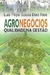Agronegocios - Qualidade na Gestao - Autor: Luis Filipe Sousa Dias Reis (2011) [usado]