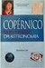 Copérnico e a Revolução da Astronomia - Autor: Fernanda Cury (2003) [usado]