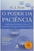 O Poder da Paciencia - Autor: M J Ryan (2009) [usado]