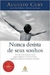 Nunca Desista de seus Sonhos - Autor: Augusto Cury (2004) [usado]