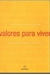 Valores para Viver - Autor: Maria Isabel Borja e Marcio Vassalho (2005) [usado]