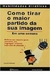 Como Tirar o Maior Partido da sua Imagem em Uma Semana - Autor: Laurel Herman (2005) [usado]