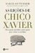 As Lições de Chico Xavier - Autor: Marcel Souto Maior (2017) [usado]