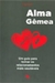 Alma Gêmea - Autor: Legrand (2009) [usado]