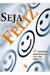Seja Feliz - Autor: Legrand (2007) [usado]