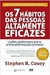 Os 7 Hábitos das Pessoas Altamente Eficazes - Autor: Stephen R. Covey (2010) [usado]