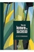 Para um Homem de Sucesso - Autor: Lídia Maria Riba (2010) [usado]