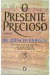 O Presente Precioso - Autor: Spencer Johnson (1997) [usado]