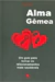 Alma Gêmea - Autor: Legrand (2009) [usado]