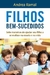 Filhos Bem-sucedidos - Autor: Andrea Ramal (2013) [usado]