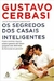 Os Segredos dos Casais Inteligentes - Autor: Gustavo Cerbasi (2012) [usado]