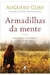 Armadilhas da Mente - Autor: Augusto Cury (2013) [usado]