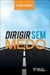 Dirigir sem Medo - Autor: Cecilia Cristina de o Bellina (2005) [usado]