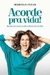 Acorde Pra Vida! - Autor: Marcelo Cezar (2016) [usado]