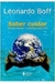 Saber e Cuidar -ética do Humano Compaixão pela Tera - Autor: Leonardo Boff (1999) [usado]