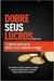 Dobre seus Lucros - Autor: Bob Fifer; Roberto Raposo (2017) [usado]